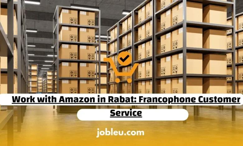 Working at Amazon in Rabat: An Insight into Francophone Customer Service